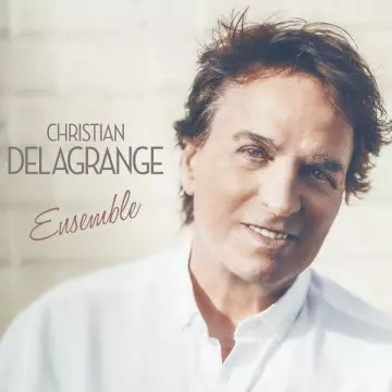 Christian Delagrange - Ensemble  [Albums]