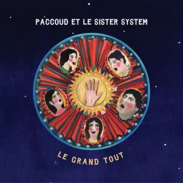 Paccoud et le Sister System - Le Grand Tout  [Albums]