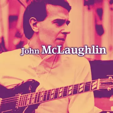 John McLaughlin - Guitar & Bass  [Albums]