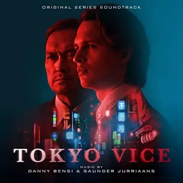 Danny Bensi & Saunder Jurriaans - Tokyo Vice (Original Series Soundtrack) [B.O/OST]