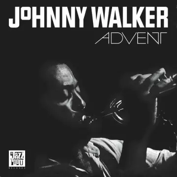 Johnny Walker - Advent [Albums]