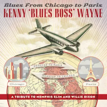 Kenny 'Blues Boss' Wayne - Blues From Chicago To Paris [Albums]