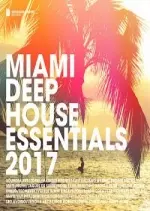Miami Deep House Essentials 2017 [Albums]