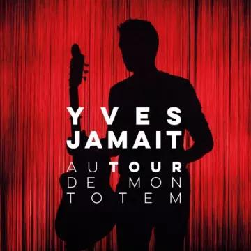 Yves Jamait - Autour de mon totem (Live) [Albums]