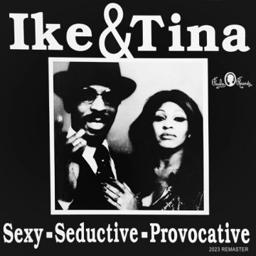 Ike & Tina Turner-Sexy - Seductive-Provocative (2023 Remaster) [Albums]