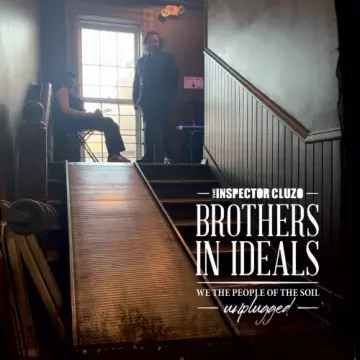 The Inspector Cluzo - Brothers In Ideals - We The People Of The Soil - Unplugged [Albums]