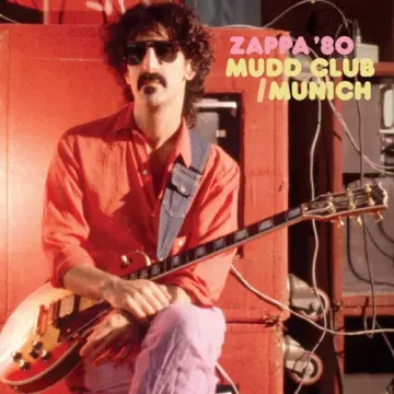 Frank Zappa - Mudd Club/Munich '80 (Live) [Albums]