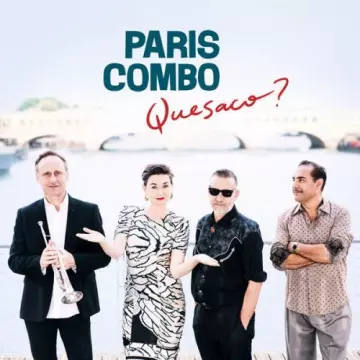 Paris Combo - Quesaco  [Albums]