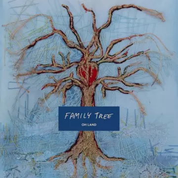 Oh Land - Family Tree [Albums]