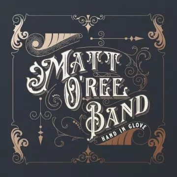 Matt O'Ree Band - Hand in Glove  [Albums]