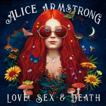 Alice Armstrong - Love, Sex & Death [Albums]
