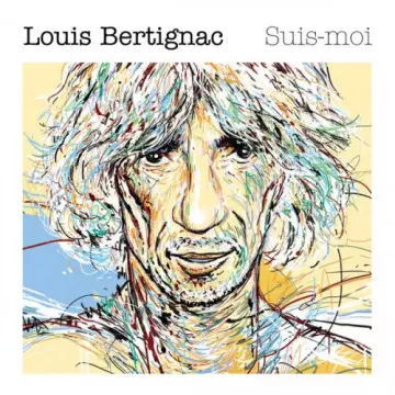 Louis Bertignac - Suis-moi (2014/2023) [Albums]