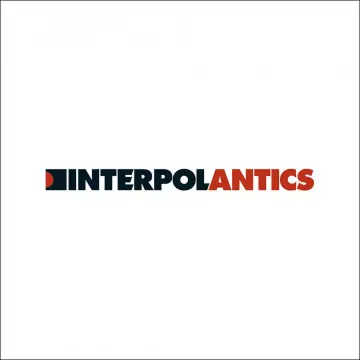interpol - Antics (The Special Edition) [Albums]