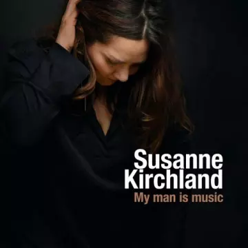 Susanne Kirchland - My Man Is Music [Albums]