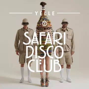 Yelle - Safari Disco Club [Albums]