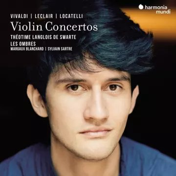 Vivaldi, Leclair & Locatelli - Violin Concertos | Théotime Langlois de Swarte & Les Ombres [Albums]