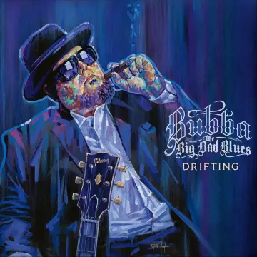 Bubba & The Big Bad Blues - Drifting [Albums]