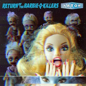 Sator - Return Of The Barbie-Q-Killers  [Albums]