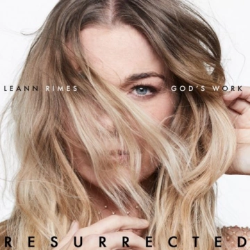 LeAnn Rimes - God's Work (Resurrected) [Albums]