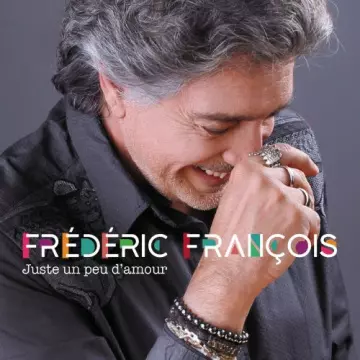 Frédéric François - Juste un peu d'amour [Albums]