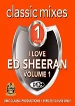 DMC Classic Mixes - I Love Ed Sheeran Volume 1 2017 [Albums]