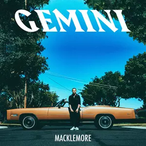 Macklemore - Gemini  [Albums]
