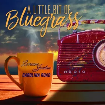 Lorraine Jordan & Carolina Road - A Little Bit of Bluegrass [Albums]
