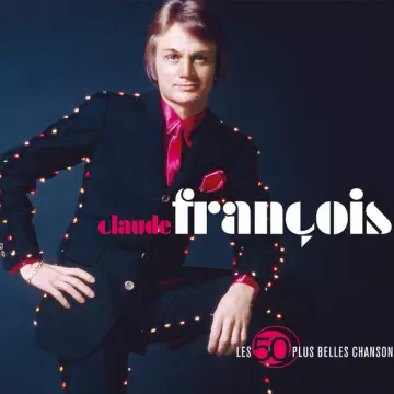 Claude François - Les 50 Plus Belles Chansons De Claude Francois  [Albums]