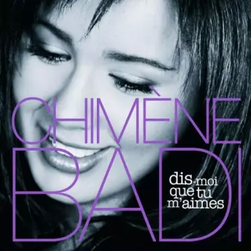 Chimène Badi ‎- Dis-Moi Que Tu M'aimes  [Albums]