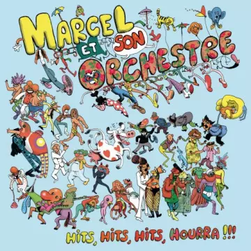 Marcel et son Orchestre - Hits, hits, hits, hourra !!! [Albums]
