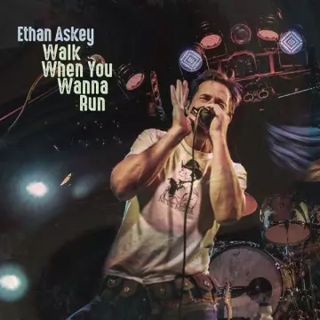 Ethan Askey - Walk When You Wanna Run [Albums]