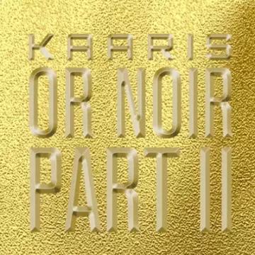Kaaris - Or Noir Part 2  [Albums]