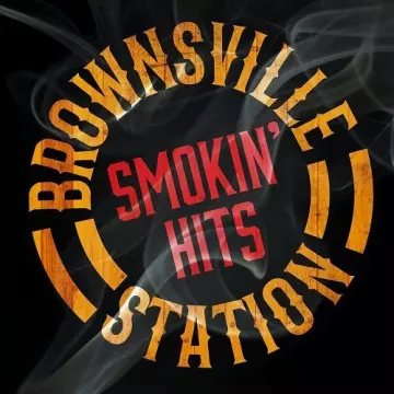 Brownsville Station - Smokin' Hits [Albums]