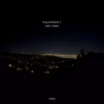 Moby - Long Ambient 1 : Calm Sleep [Albums]