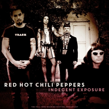 Red Hot Chili Peppers - Indecent Exposure (Live 1994) [Albums]