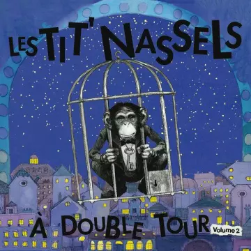 Les Tit' Nassels - À double tour, Vol. 2 [Albums]