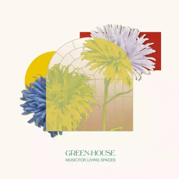 Green-House - Music for living spaces [Albums]