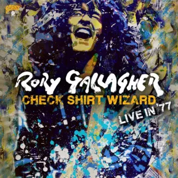 Rory Gallagher - Check Shirt Wizard Live In '77 [Albums]