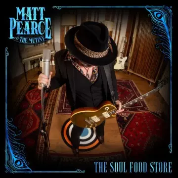Matt Pearce & The Mutiny - The Soul Food Store  [Albums]
