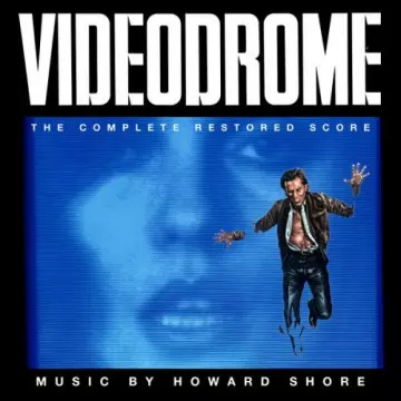 Howard Shore - Videodrome (The Complete Restored Score) [B.O/OST]
