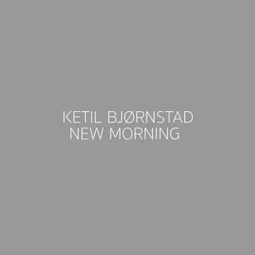 Ketil Bjørnstad - New Morning [Albums]