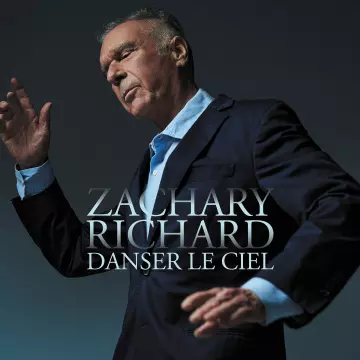 Zachary Richard - Danser le ciel [Albums]