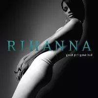 Rihanna - Good Girl Gone Bad [Albums]