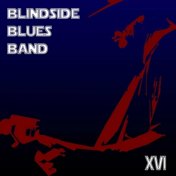 Blindside Blues Band - XVI [Albums]