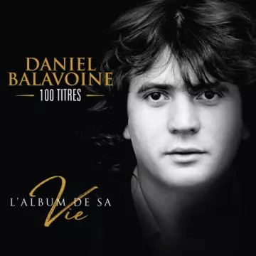 Daniel Balavoine - L'album de sa vie [Albums]