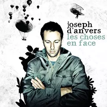 Joseph d'Anvers - Les choses en face (Version Extended)  [Albums]