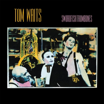 Tom Waits - Swordfishtrombones (2023 Remaster) [Albums]