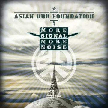 Asian Dub Foundation - More Signal More Noise [Albums]