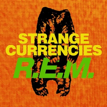 R.E.M. - Strange Currencies [Albums]