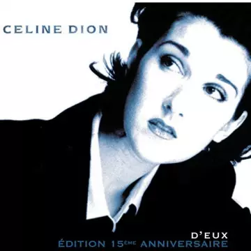 Celine Dion - D'eux - Édition 15ème Anniversaire [Albums]